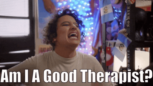 a woman is laughing with the words " am i a good therapist " above her