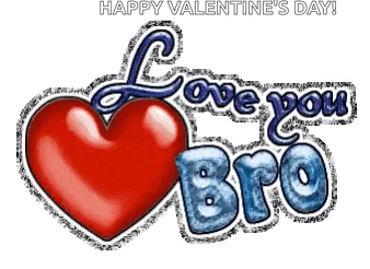a happy valentine 's day greeting card with a heart and the words love you bro