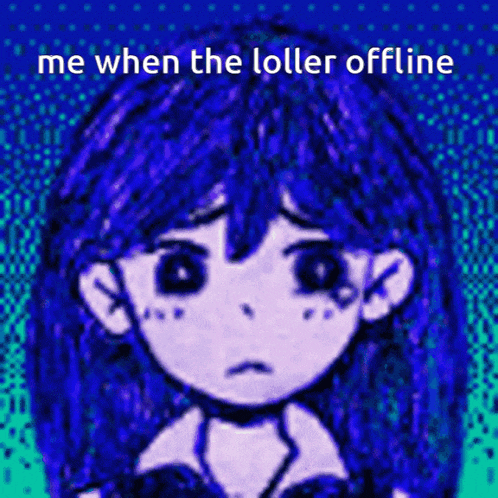 a drawing of a girl with blue hair and the words me when the loller offline