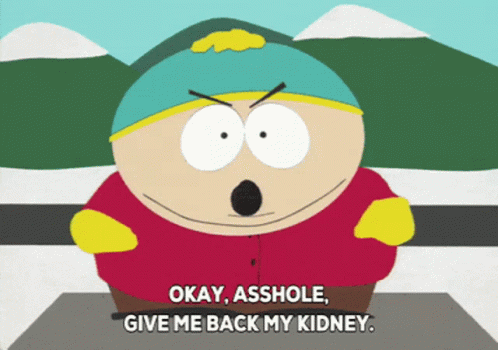 South Park Eric Cartman GIF - South Park Eric Cartman Give Me Back My Kidney GIFs