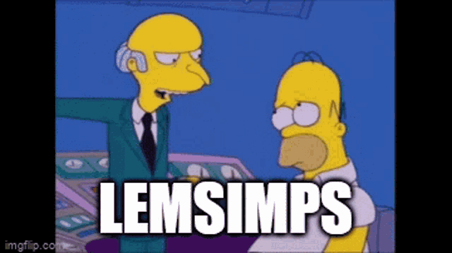 a cartoon of homer simpson talking to mr. burns with the words lemsimps above them
