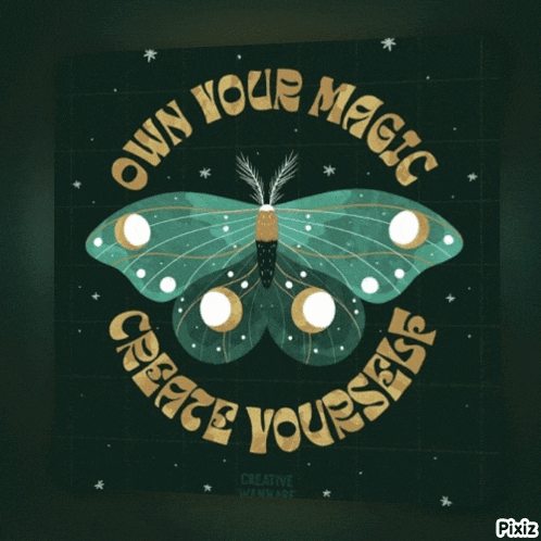 an illustration of a moth with the words own your magic create yourself around it