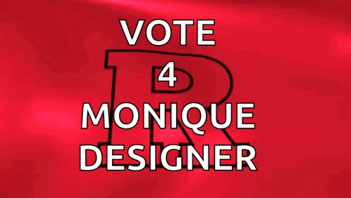 a sign that says vote 4 monique designer
