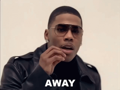 Away Nelly GIF - Away Nelly One And Only Song GIFs