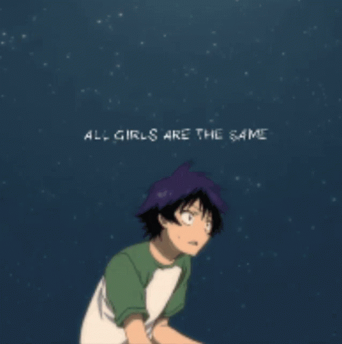 All Girls Are The Same Rønin GIF - All Girls Are The Same Rønin GIFs