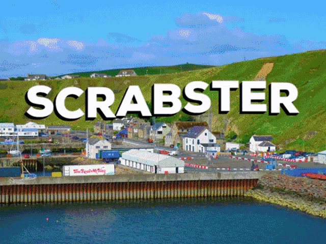 the word scrabster is above a harbor