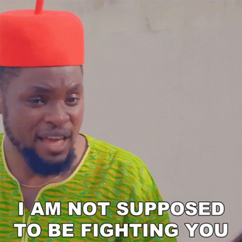 I Am Not Supposed To Be Fighting You Mazi Nduka GIF - I Am Not Supposed To Be Fighting You Mazi Nduka Mark Angel Tv GIFs