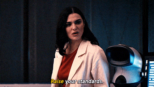 Raise Your Standards Elliot Mantle GIF - Raise Your Standards Elliot Mantle Rachel Weisz GIFs