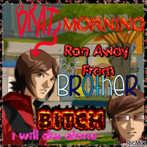 ron away best from brother bitch i will die alone poster