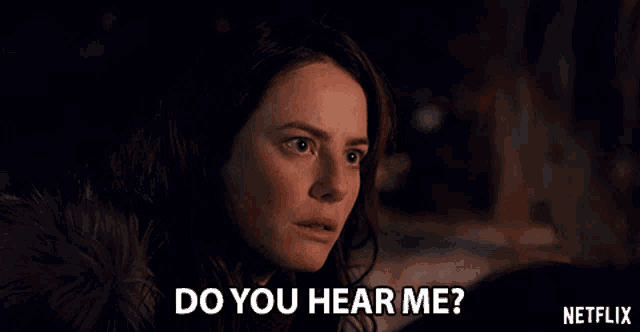 a netflix advertisement shows a woman asking do you hear me