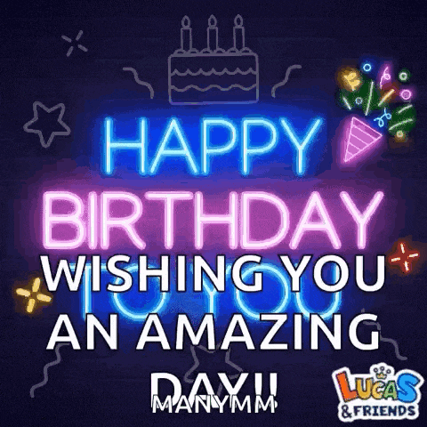 a neon sign that says happy birthday wishing you an amazing day !!