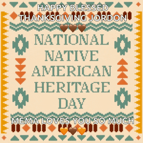 happy blessed thanksgiving jordon national native american heritage day