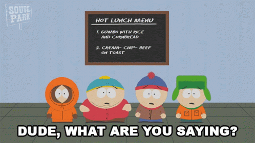 Dude What Are You Saying Stan Marsh GIF - Dude What Are You Saying Stan Marsh Eric Cartman GIFs