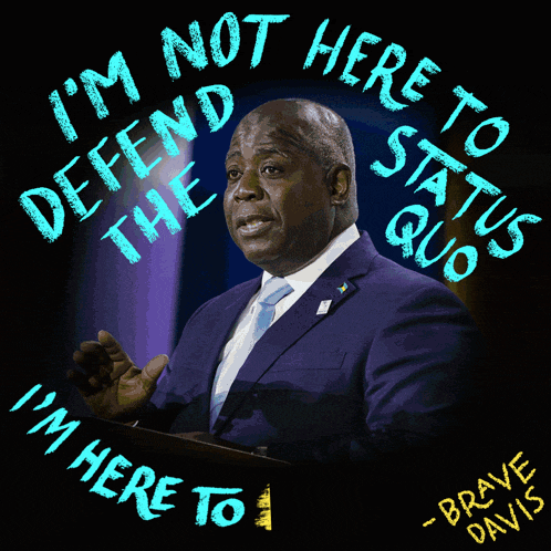 I'M Not Here To Defend The Status Quo Bahamas Forward GIF - I'M Not Here To Defend The Status Quo Bahamas Forward I'M Here To Change It GIFs