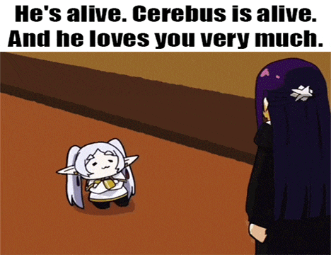 a cartoon says he 's alive cerbus is alive and he loves you very much .