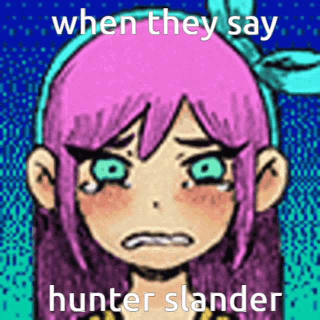 a cartoon of a girl with pink hair and green eyes says when they say hunter slender
