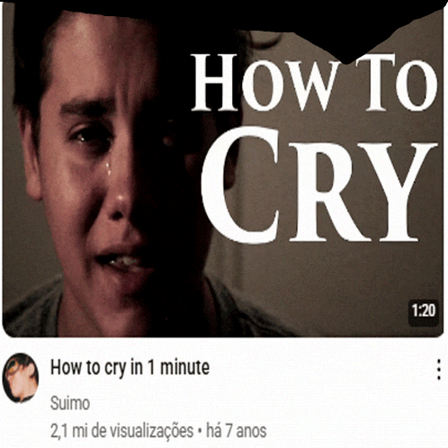 a video titled how to cry in 1 minute is shown