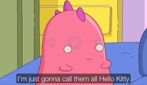 a cartoon of a woman saying i 'm just gonna call them all hello kitty