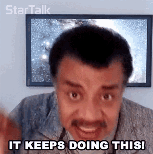 It Keeps Doing This Neil Degrasse Tyson GIF - It Keeps Doing This Neil Degrasse Tyson Startalk GIFs