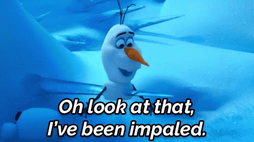 Oh Look At That, I'Ve Been Impaled. - Frozen GIF - Frozen Disney Olaf GIFs