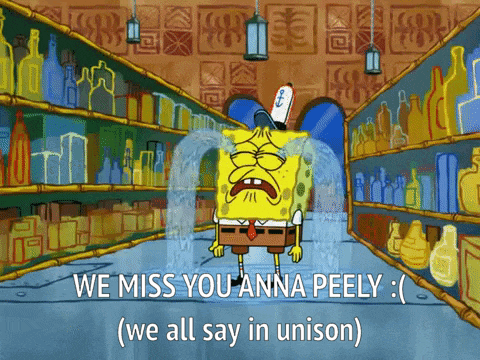 a cartoon of spongebob crying with the words we miss you anna peely on the bottom