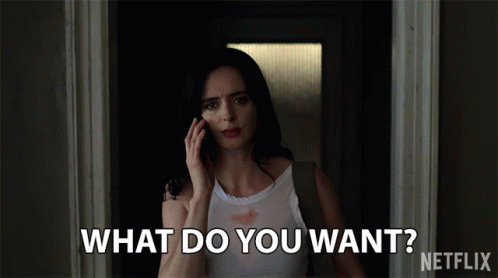 What Do You Want What Do You Need GIF - What Do You Want What Do You Need Need Anything GIFs