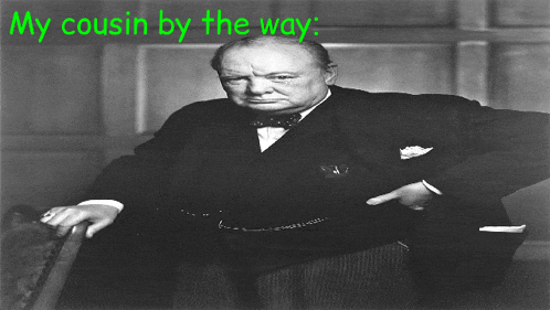 a black and white photo of a man with the words " my cousin by the way " above him
