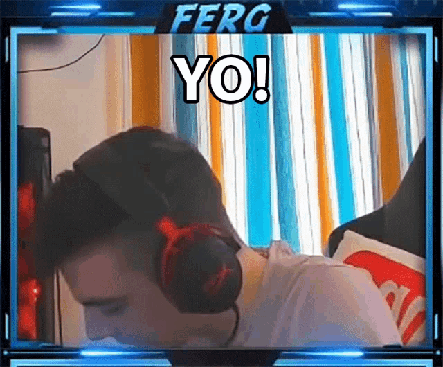 a man wearing headphones says ferg yo in a video