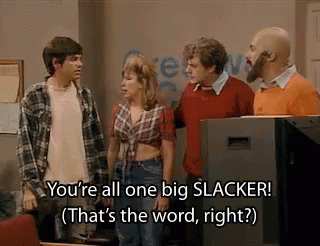 Slacker GIF - Slacker GIFs