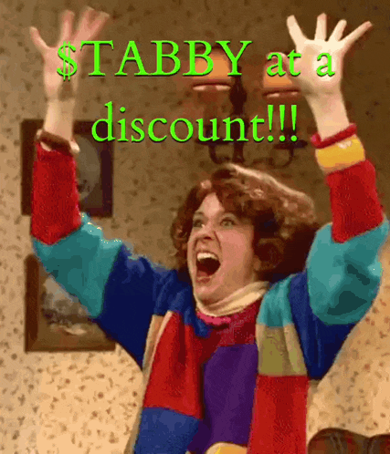 a woman with her arms in the air with the words stabby at a discount written below her