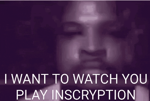 a purple background with a man 's face and the words `` i want to watch you play inscryption ''