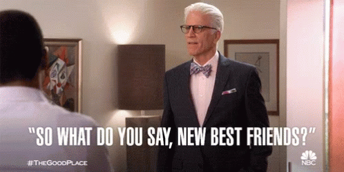 So What Do You Say New Best Friends GIF - So What Do You Say New Best Friends Best Friend GIFs