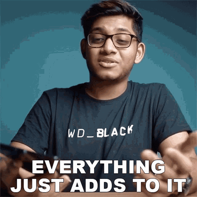 Everything Just Adds To It Anubhavroy GIF - Everything Just Adds To It Anubhavroy Its Just Adds Up GIFs