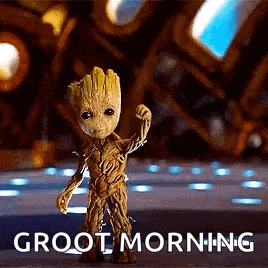 groot from the movie guardians of the galaxy is waving his fist in the air and says `` groot morning '' .