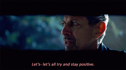 Jurassic World Ian Malcolm GIF - Jurassic World Ian Malcolm Lets All Try And Stay Positive GIFs