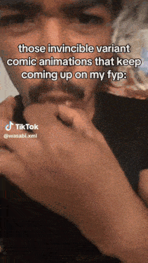 a man with a beard is talking about those invincible variant comic animations that keep coming up on my fyp ..