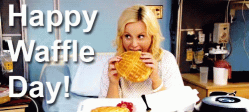 Happy Waffle Day! GIF - Parks And Rec Leslie Knope Amy Poehler GIFs