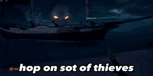 a video game says hop on sot of thieves