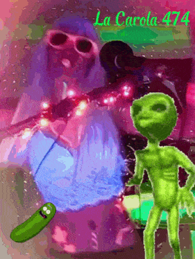 a picture of a pickle and an alien with la carola 474 written on the bottom