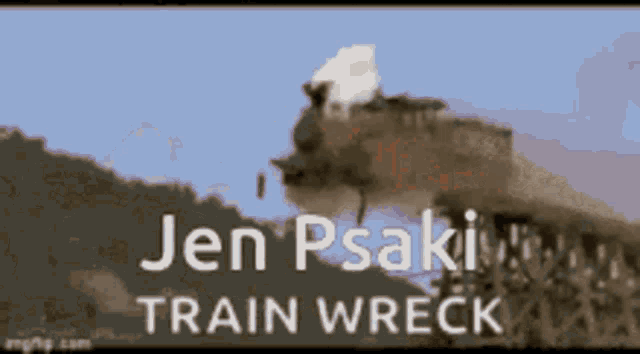 Jenpsaki Trainwreck GIF - Jenpsaki Trainwreck GIFs