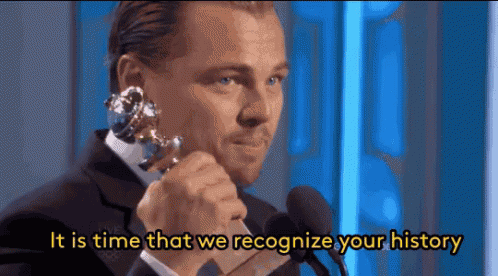 Leonardo Di Caprio Oscar Acceptance Speech GIF - Leonardo Di Caprio History Recognize Your History GIFs