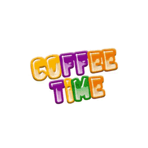 the word coffee time is written in colorful letters