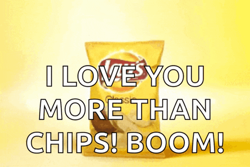 a bag of potato chips says i love you more than chips