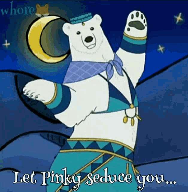 a polar bear is dancing in front of a crescent moon with the words let pinky seduce you