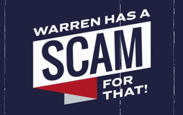 a sign that says warren has a scam for that on it
