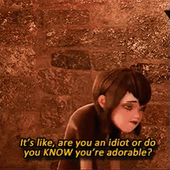 a cartoon character is saying it 's like are you an idiot or do you know you 're adorable