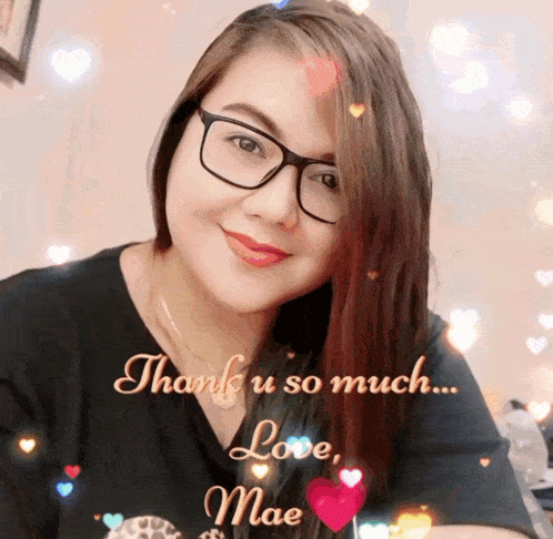 a woman wearing glasses and a black shirt with the words thank u so much love mae