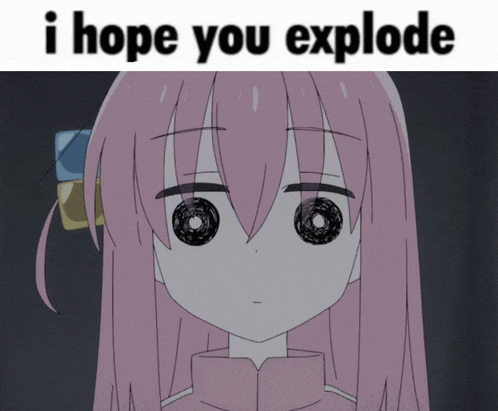 a picture of a girl with the words i hope you explode