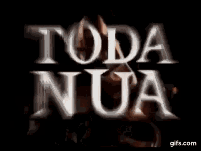 a black background with white letters that say toda nua