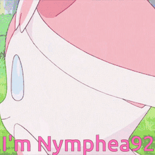 a picture of a pokemon with the words i 'm nymphea92